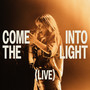 Come Into The Light (Live)