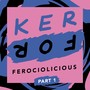 Ferociolicious Part I