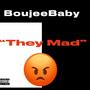 They Mad (Explicit)