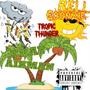 Tropic Thunder (feat. Rell Goonzie) [Explicit]