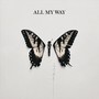 All My Way (Explicit)