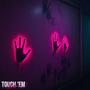 TOUCH EM (feat. HYPER SNIPER) [Explicit]