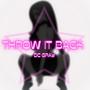 Throw It Back (Explicit)