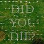 DID YOU DIE? (feat. Shivs) [Explicit]