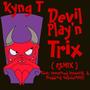 Devil Play'N Trix (feat. Freddrick Halleluyah!!! & Unnoticed Potential) [REMIX]