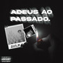 Adeus Ao Passado (Explicit)