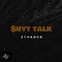 Shyt Talk (Explicit)