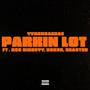 PARKIN LOT (feat. RSO Rickey x RSO Heze, Go3zr & Beasted) [Explicit]