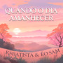 Quando o Dia Amanhecer (Explicit)