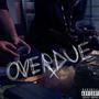 Over Due (Explicit)