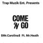 COME N GO (feat. Mr.Heath) [Explicit]