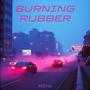Burning Rubber (Explicit)