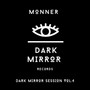 Dark Mirror Session, Vol. 4