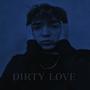 Dirty Love (Explicit)