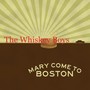 Mary Come to Boston