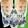 J-POP HITS PUNK-COVERS