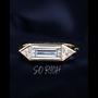 So Rich (Explicit)