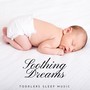 Soothing Dreams - Toddlers Sleep Music, Nature Sounds to Deep Sleep, Soothing Lullabies for Kids & Newborn, Relax and Help Your Baby Sleep