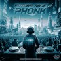 FUTURE RAVE PHONK (Explicit)