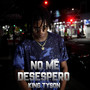 No Me Desespero (Explicit)