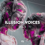 Illusion Voices, Vol. II