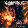 GoldenHour (feat. Aydreeyn & AetherWolfe)