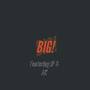 BIG! (Explicit)