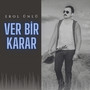 Ver Bir Karar