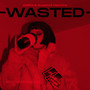 Wasted (Explicit)