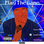 Play The Game (Explicit)