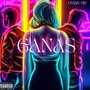 Ganas (Explicit)