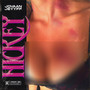 Hickey (Explicit)