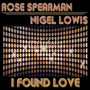 I Found Love (Rose Spearman)