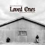 Loved Ones (feat. Abstract Rude, Reggie B)