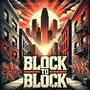 Block To Block (Prod By Nemii) [Explicit]