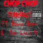 Chop Chop (feat. Stevie Stone & Abe Link'd N) [Explicit]