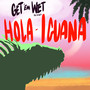 Hola Iguana (Explicit)