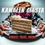 Kawałek Ciasta (feat. DVGI & oK1M) [Radio Edit]