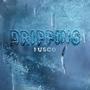 Dripping (Explicit)