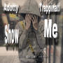 Show me (feat. Gzleeybeenballin & Kosfinger beats) [Explicit]