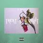 Treat You Right (Explicit)