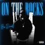 On The Rocks (Explicit)