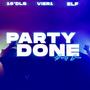 Party done (feat. 16'dls & Elf) [Explicit]