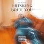 Thinking Bout You (Explicit)