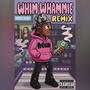 Whim Whammie (Remix) [Explicit]