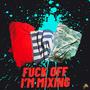 **** Off I'm Mixing (Explicit)