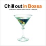 Chill Out In Bossa