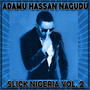 Slick Nigeria Vol. 2