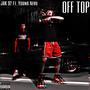 Off Top (feat. Young Nevo) [Explicit]