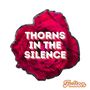 Thorns in the Silence